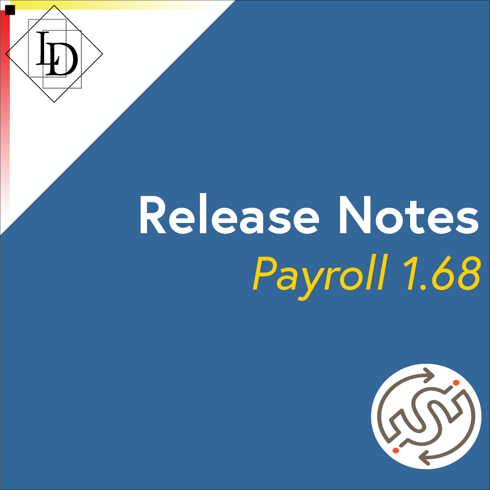 The decorative thumbnail is a blue card with the title of the update written in the center, along the right side. It reads: "Release Notes: Payroll v1.68". In the bottom right corner is the Payroll logo which is a dollar sign is rolled forward, with lines circling around it. This sits inside a white circle to aide with contrast. In the top left is the Logical Developments logo, the Logical Developments logo which is a diamond with the letters L and D inside of it. The letters are offset from each other vertically while also overlapping horizontally. The each sit inside of their own rectangle.